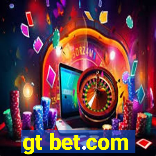 gt bet.com